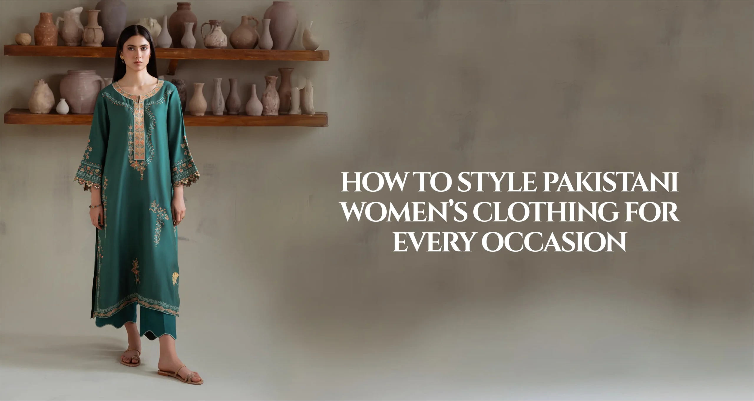 HOW_TO_STYLE_PAKISTANI_WOMEN_S_CLOTHING_FOR_EVERY_OCCASION-02